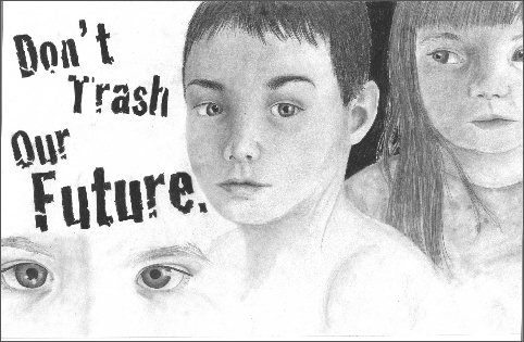 First Place Award, 9 - 12th grade,Sheridan Moss, 11th grade, Ponca City. Back and white pencil drawing of children with focus on eyes. slogan don't trash our furture. 