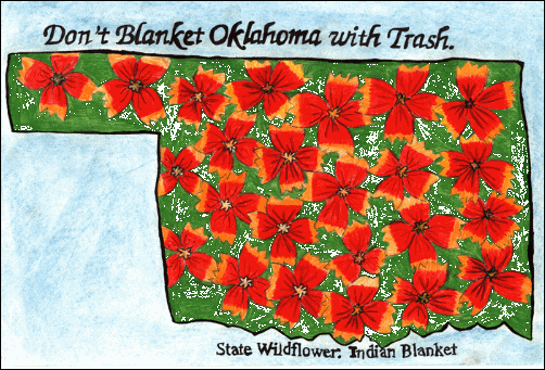 Oklahoma covered in the state wildflower the Indian Blanket with the words "Don’t Blanket Oklahoma with Trash."